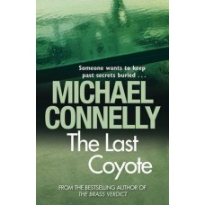 The Last Coyote (Harry Bosch #4)