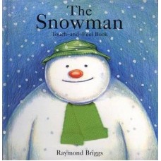 The Snowman: Touch and Feel Book