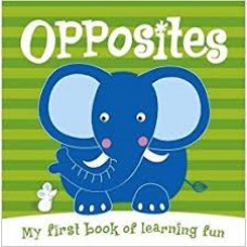 Opposites (My first book of learning fun)