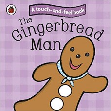 Touch and Feel Fairy Tales the Gingerbread Man (Ladybird Tales)