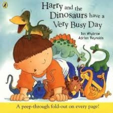 Harry And Dinosaurs Have A Very Busy Day (Harry and the Dinosaurs)