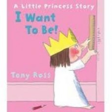 I Want to Be! (Little Princess)