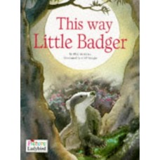 This Way Little Badger (Picture Stories)
