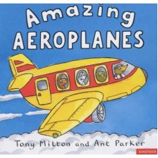 Amazing Machines: Amazing Aeroplanes