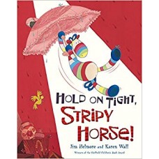 Hold on Tight, Stripy Horse!