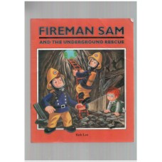 Fireman Sam and the underground rescue